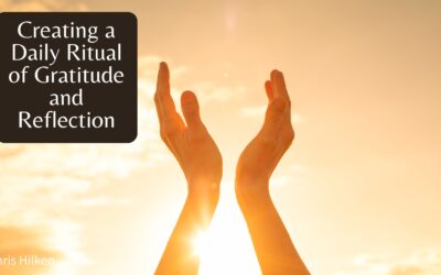Creating a Daily Ritual of Gratitude and Reflection