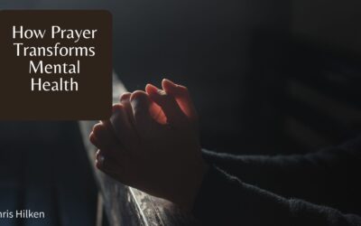 How Prayer Transforms Mental Health